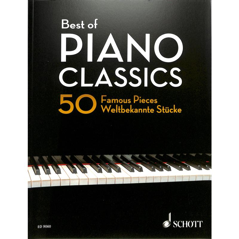 Best of Piano Classics - 50 weltbekannte Stücke