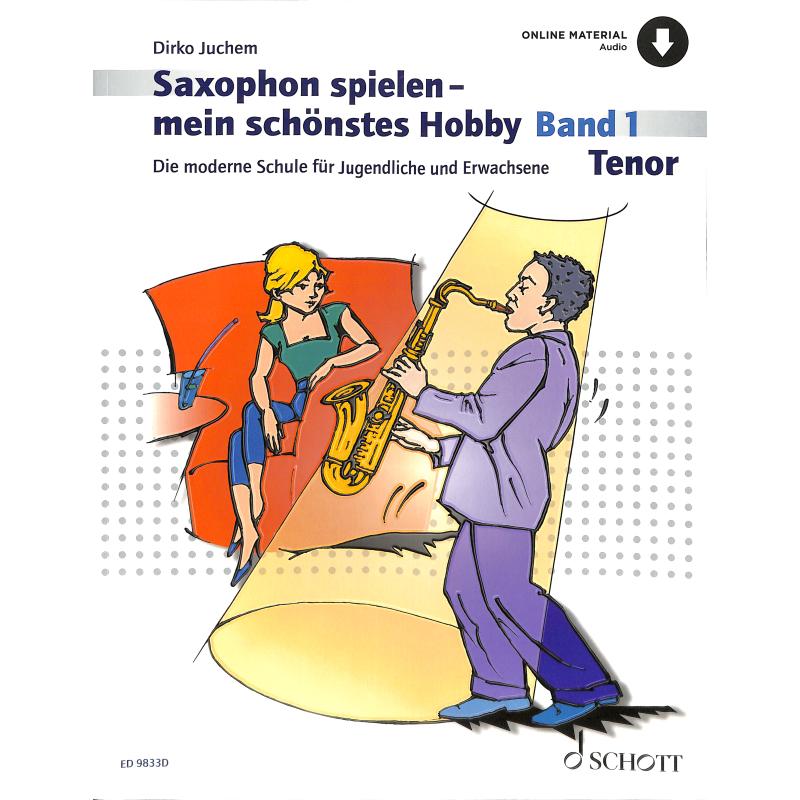 (Tenor) Saxophon spielen mein schönstes Hobby Bd. 1 - mit Online Audio